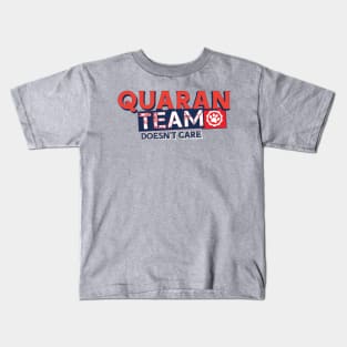 My quaranteam is full of paws Kids T-Shirt